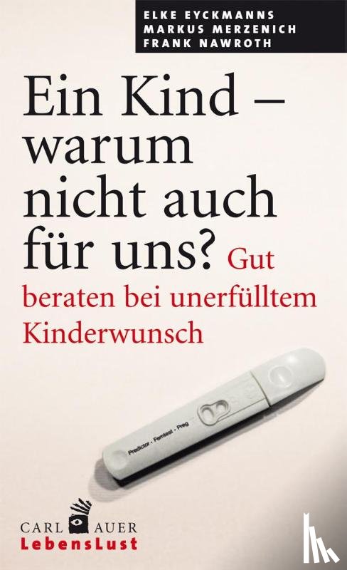 Eyckmanns, Elke, Merzenich, Markus, Nawroth, Frank - Ein Kind - warum nicht auch für uns?