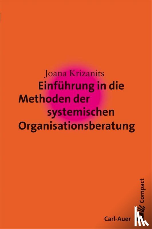 Krizanits, Joana - Einführung in die Methoden der systemischen Organisationsberatung