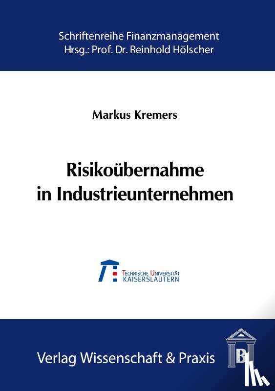 Kremers, Markus - Risikoübernahme in Industrieunternehmen.