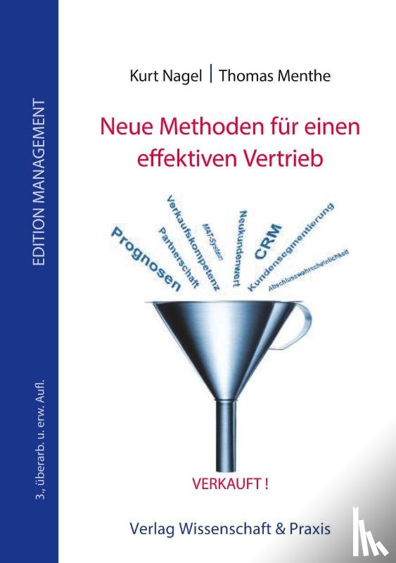 Nagel, Kurt Menthe - Neue Methoden für einen effektiven Vertrieb