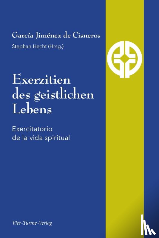 Jiménez de Cisneros, García - Exerzitien des geistlichen Lebens