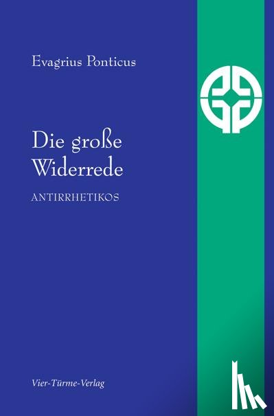 Evagrius Ponticus - Die große Widerrede