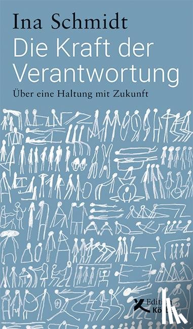 Schmidt, Ina - Die Kraft der Verantwortung