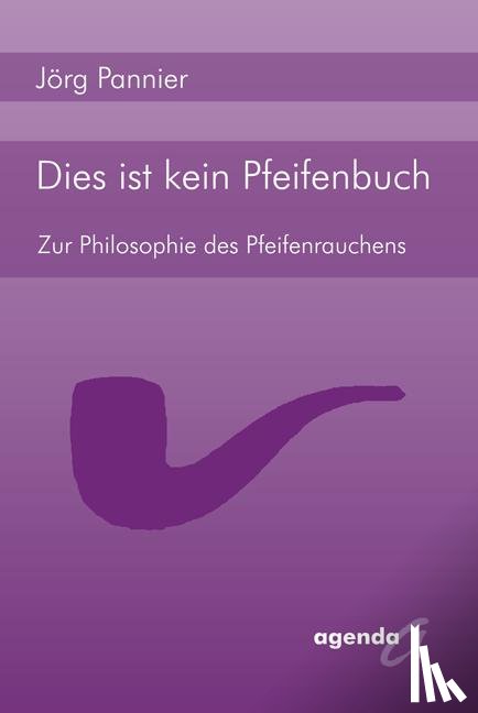 Pannier, Jörg - Dies ist kein Pfeifenbuch