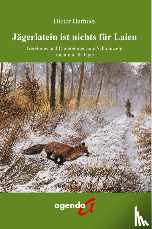 Harhues, Dieter - Jägerlatein ist nichts für Laien