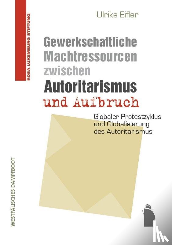 Eifler, Ulrike - Gewerkschaftliche Machtressourcen zwischen Autoritarismus und Aufbruch