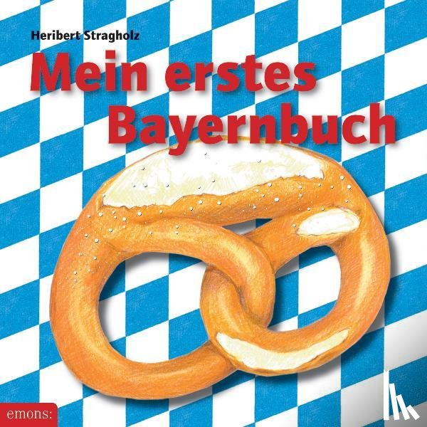 Stragholz, Heribert - Mein erstes Bayernbuch