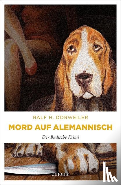 Dorweiler, Ralf H. - Mord auf Alemannisch