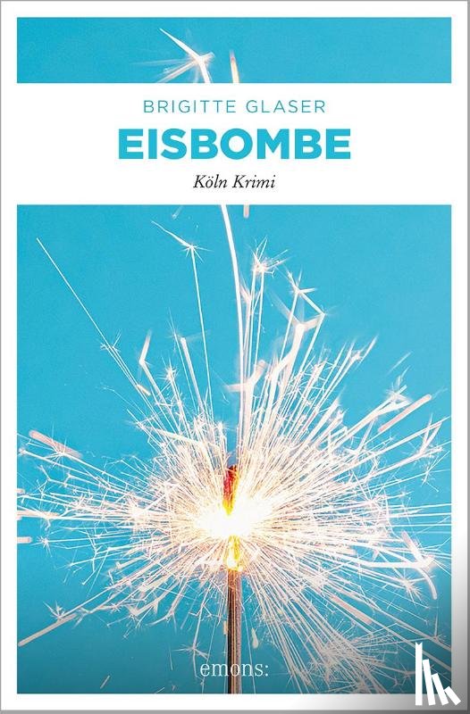 Glaser, Brigitte - Die Eisbombe