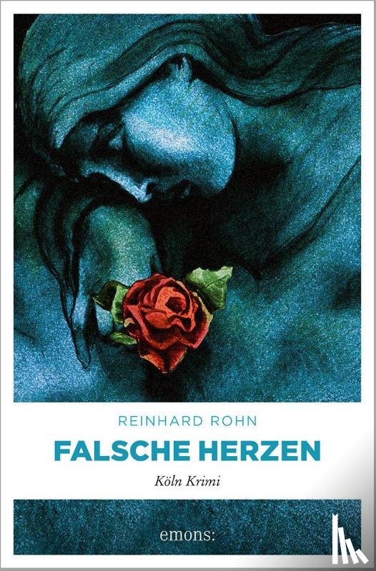 Rohn, Reinhard - Falsche Herzen