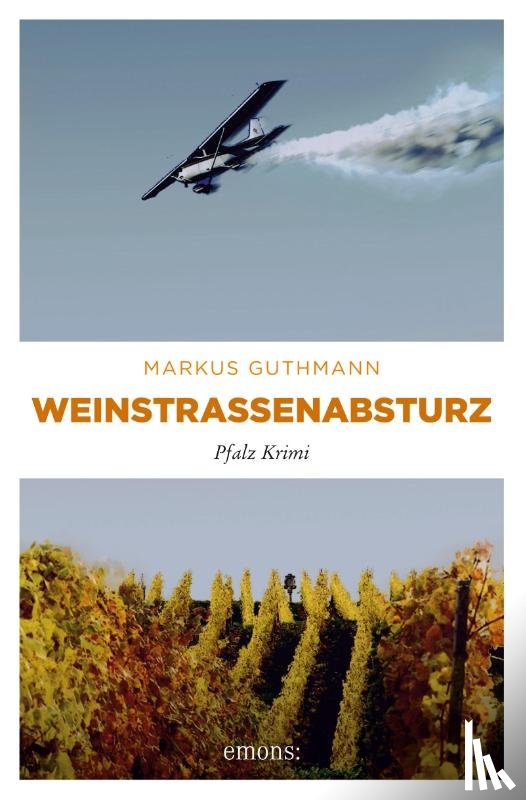 Guthmann, Markus - Weinstraßenabsturz
