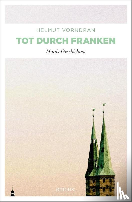 Vorndran, Helmut - Tot durch Franken