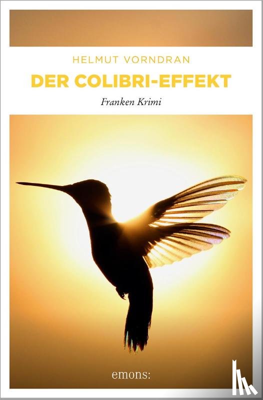 Vorndran, Helmut - Der Colibri-Effekt