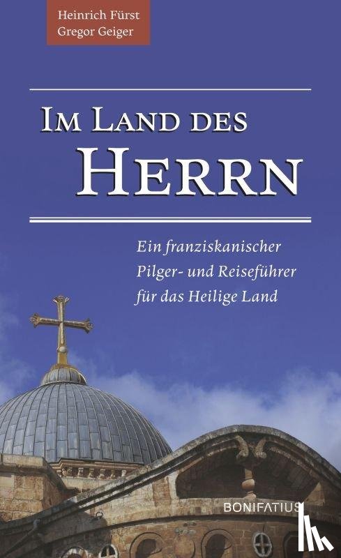 Geiger, Gregor, Fürst, Heinrich - Im Land des Herrn