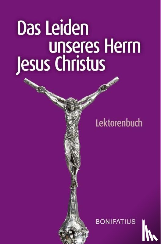  - Das Leiden unseres Herrn Jesus Christus