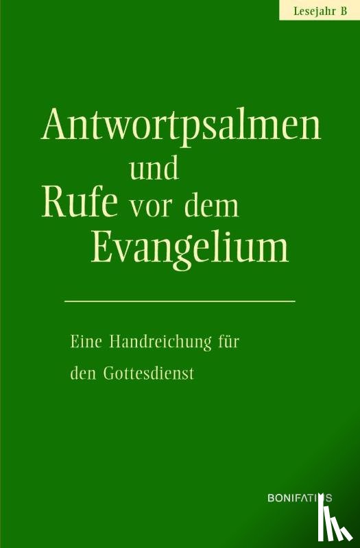  - Antwortpsalmen und Rufe vor dem Evangelium - Lesejahr B