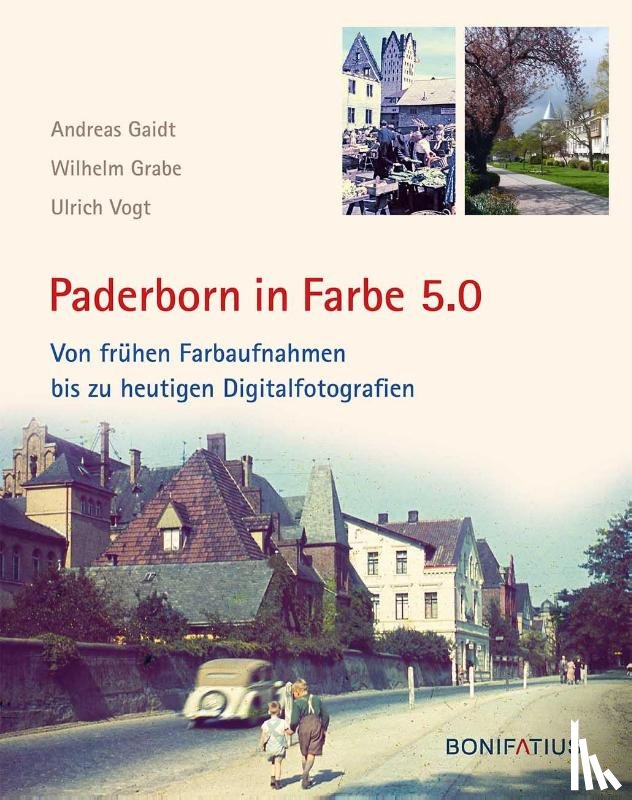 Gaidt, Andreas, Grabe, Wilhelm, Vogt, Ulrich - Paderborn in Farbe 5.0