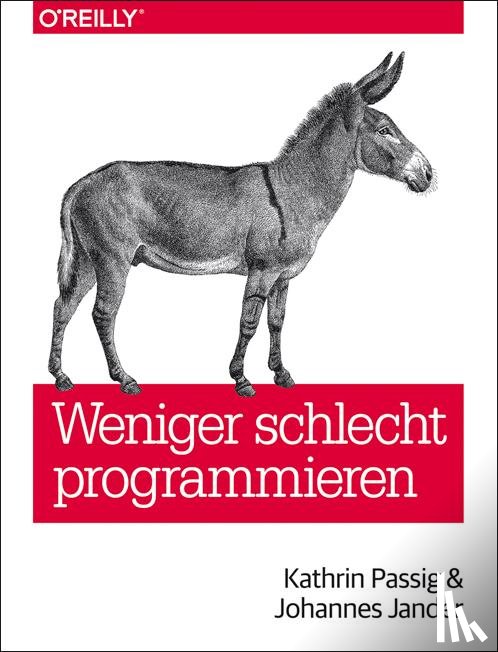 Passig, Kathrin, Jander, Johannes - Weniger schlecht programmieren
