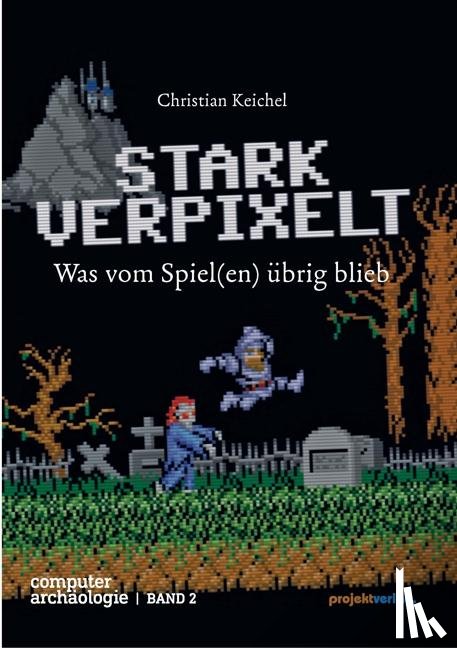 Keichel, Christian - STARK VERPIXELT