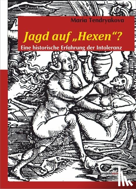 Tendryakova, Maria - Jagd auf "Hexen"?