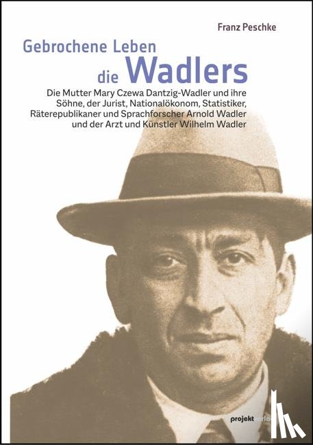 Peschke, Franz - Gebrochene Leben - die Wadlers