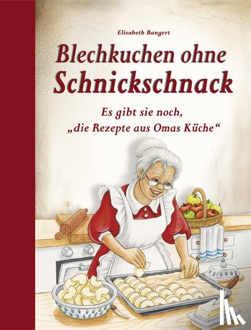 Bangert, Elisabeth - Blechkuchen ohne Schnickschnack
