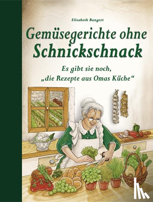Bangert, Elisabeth - Gemüsegerichte ohne Schnickschnack