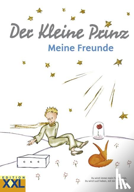  - Der Kleine Prinz. Meine Freunde