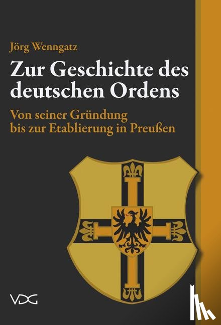 Wenngatz, Jörg - Zur Geschichte des Deutschen Ordens
