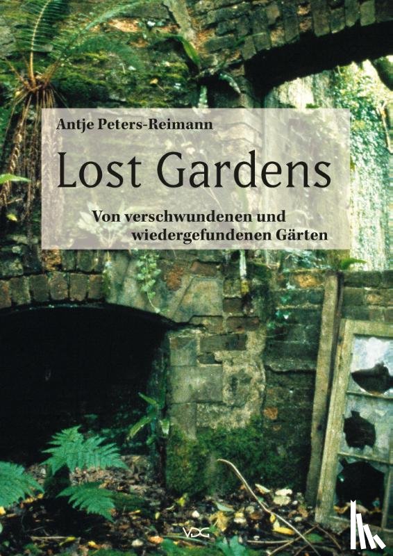 Peters-Reimann, Antje - Lost Gardens