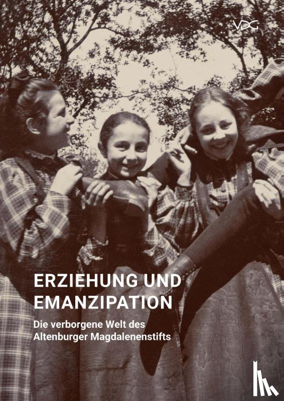  - Erziehung und Emanzipation - Die verborgene Welt des Altenburger Magdalenenstifts