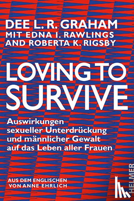 Graham, Dee L. R. - Loving to Survive