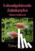 Stallknecht, Helmut - Lebendgebärende Zahnkarpfen