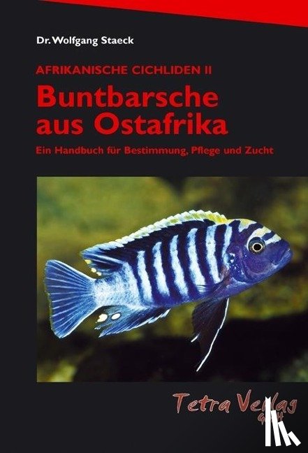 Staeck, Wolfgang - Afrikanische Cichliden 2. Buntbarsche aus Ostafrika