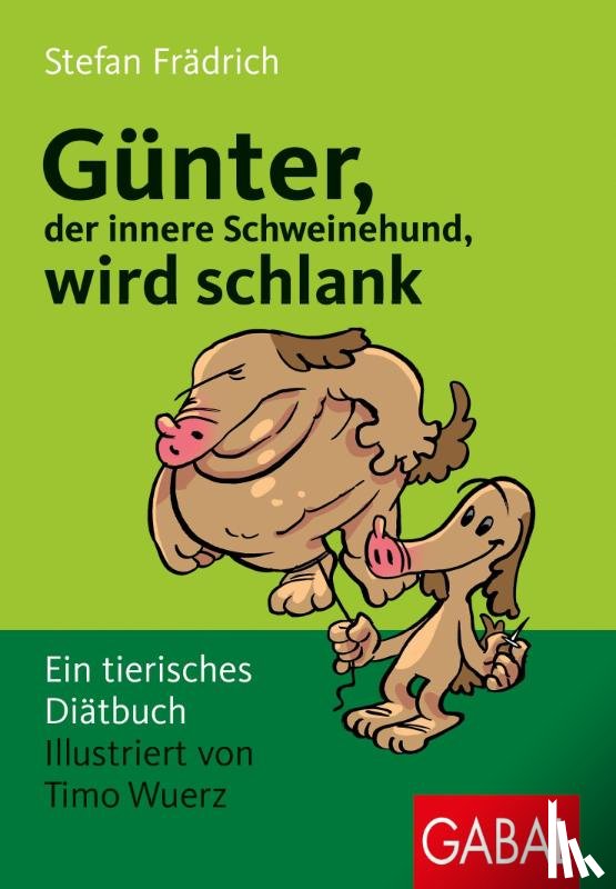 Frädrich, Stefan - Günter, der innere Schweinehund, wird schlank