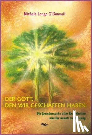 O'Donnell, Longo Michele - Den Gott, den wir geschaffen haben