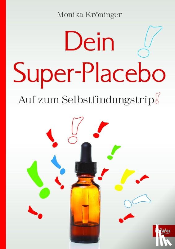 Kröninger, Monika - Dein Super-Placebo