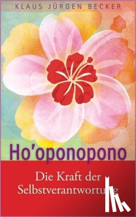 Becker, Klaus Jürgen - Ho'oponopono