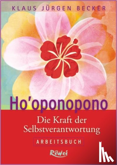 Becker, Klaus Jürgen - Ho'oponopono