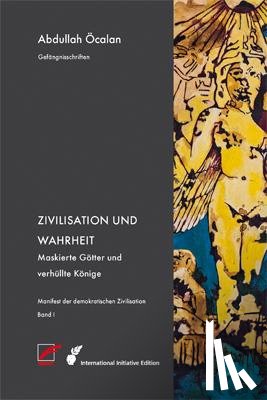 Öcalan, Abdullah - Manifest der demokratischen Zivilisation - Band 1