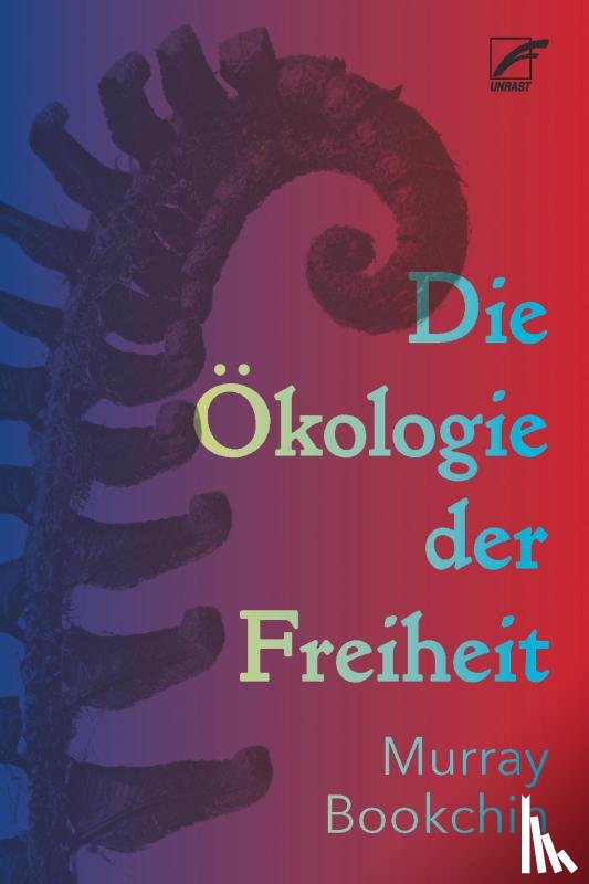 Bookchin, Murray - Die Ökologie der Freiheit