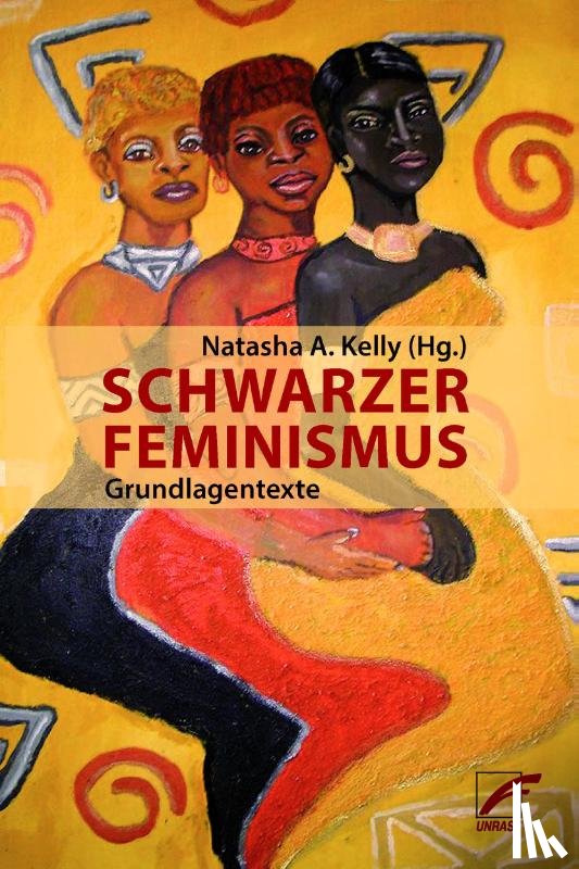 Truth, Sojourner, Davis, Angela, The Combahee River Collective, Smith, Barbara - Schwarzer Feminismus