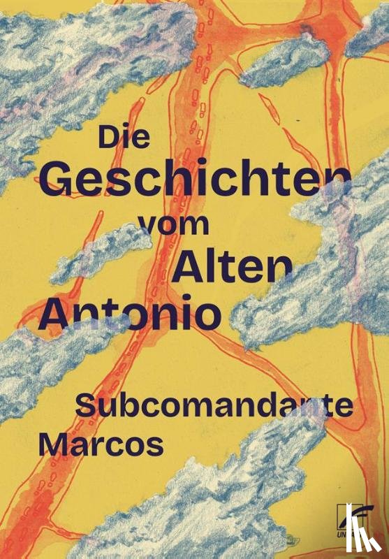 Subcomandante Marcos - Die Geschichten vom Alten Antonio