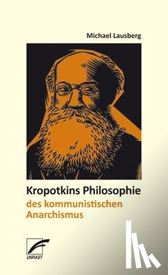 Lausberg, Michael - Kropotkins Philosophie des kommunistischen Anarchismus