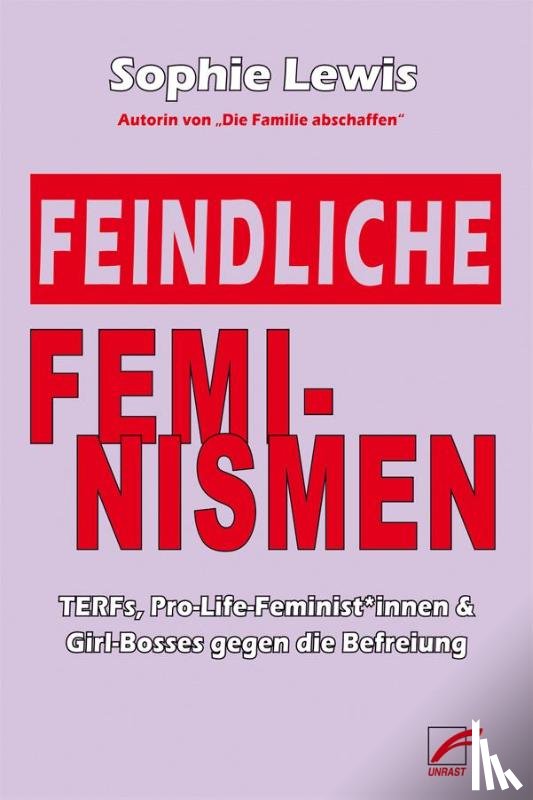 Lewis, Sophie - Feindliche Feminismen