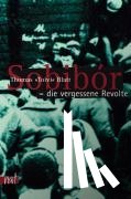 Blatt, Thomas Toivi - Sobibór - der vergessene Aufstand