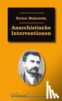 Malatesta, Errico - Anarchistische Interventionen