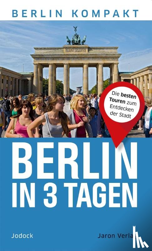 Jodock - Berlin in 3 Tagen