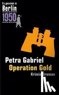 Gabriel, Petra - Operation Gold