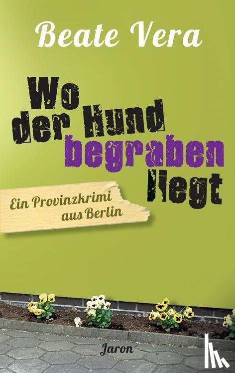 Vera, Beate - Wo der Hund begraben liegt